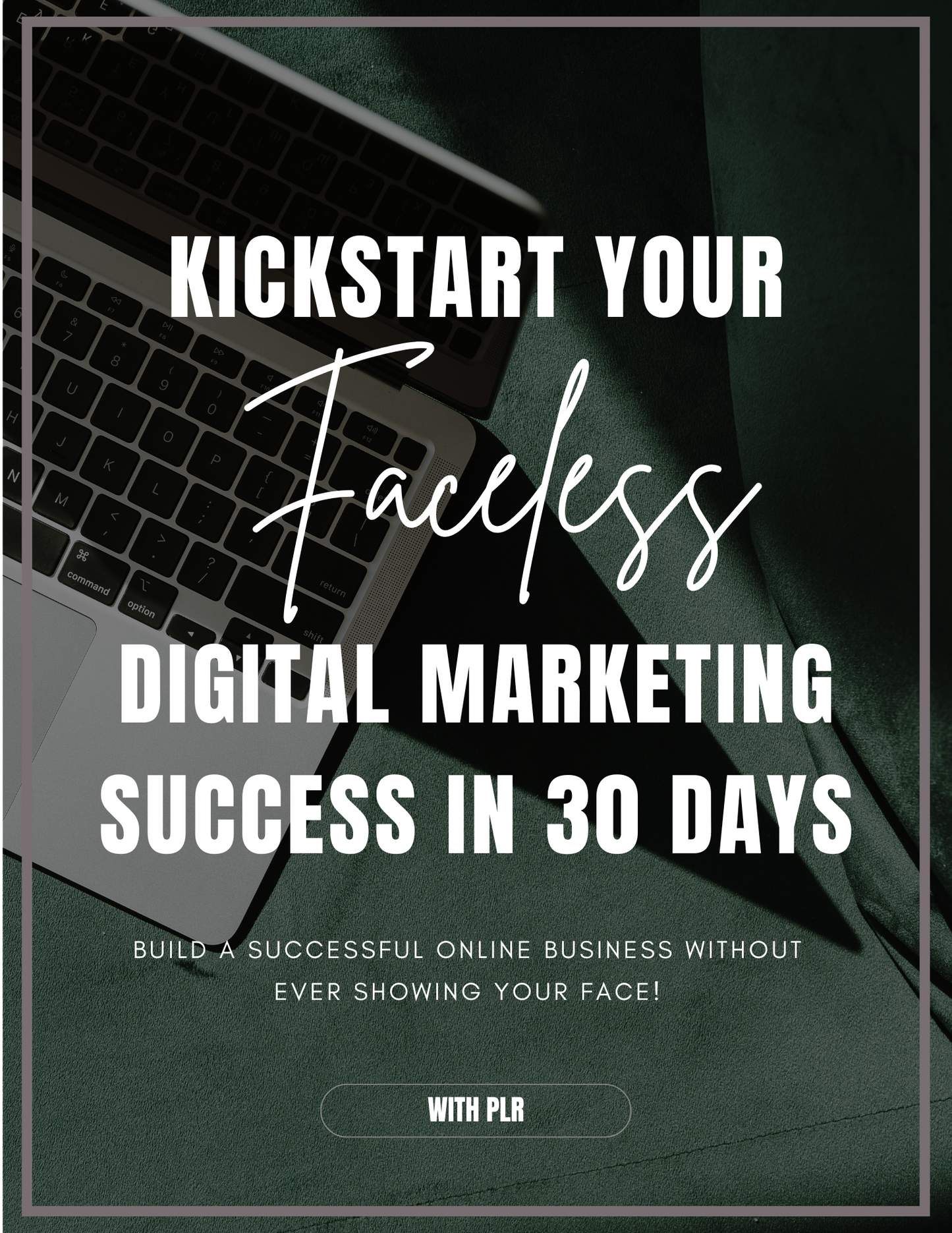 Kickstart Your Faceless Digital Marketing Success in 30 Days 🚀